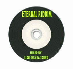Eternal Riddim Mix Mixed By Lion Kulcha Sound 2011