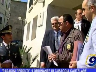Paradisi Perduti | 9 ordinanze di custodia cautelare