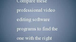 Top Video Editing Software Program - Top Professional Video Editing Software
