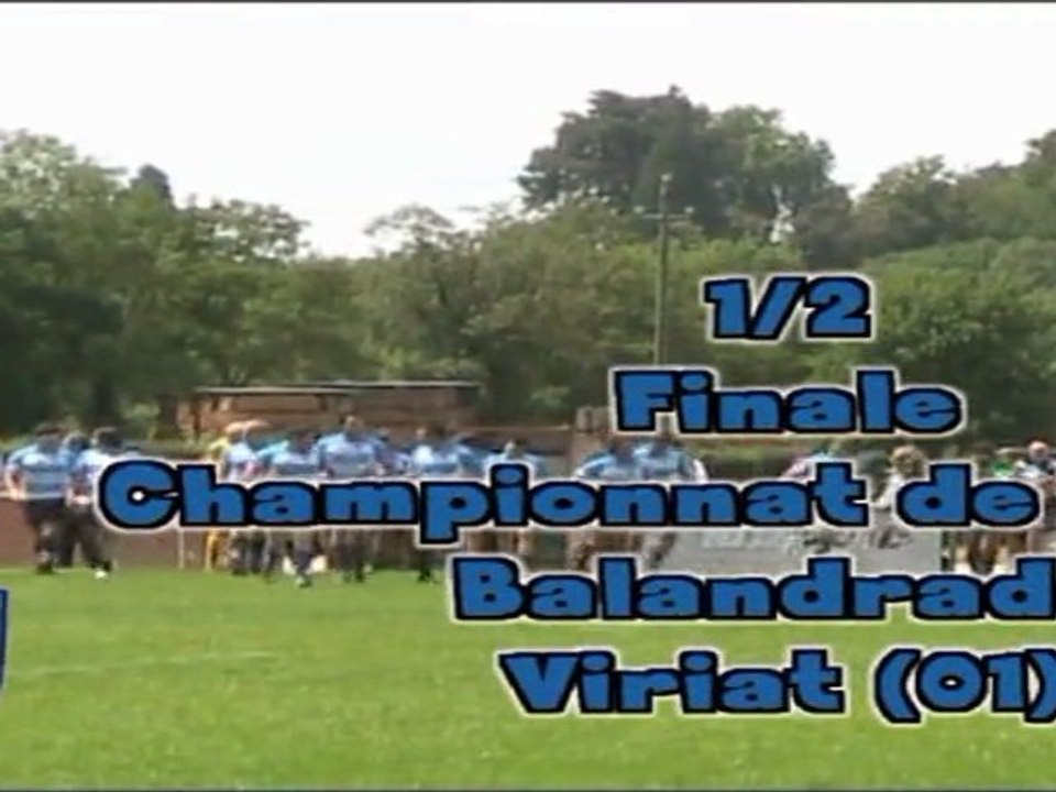 demie finale balandrade 2011(résumé)