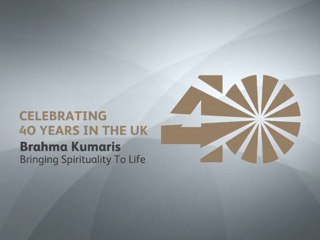 40 Years Brahma Kumaris London (eng)
