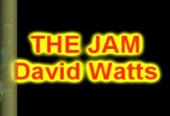 The Jam - David Watts