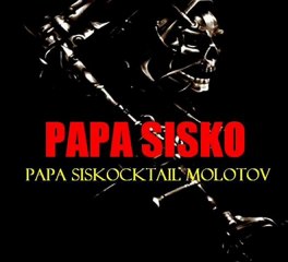 PAPA SISKO - Papa Siskocktail Molotov (EXCLU!!!)