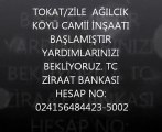 TOKAT ZİLE AĞILCIK KÖYÜ CAMİİ İNŞAATI