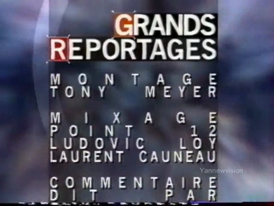 Générique - "GRANDS REPORTAGES" (TF1) 1996