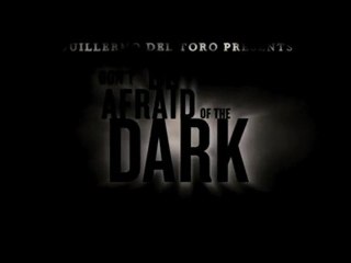 Don't be Afraid of the Dark