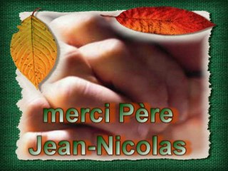 Merci mon père ...
