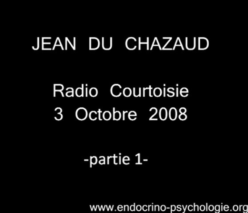 Radio Courtoisie : l'endocrino-psychologie et son fondateur Jean du Chazaud (1/7)
