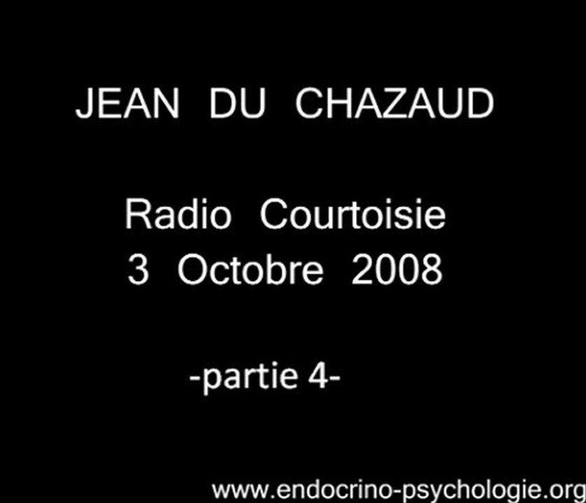 Radio Courtoisie : l'endocrino-psychologie et son fondateur Jean du Chazaud (4/7)