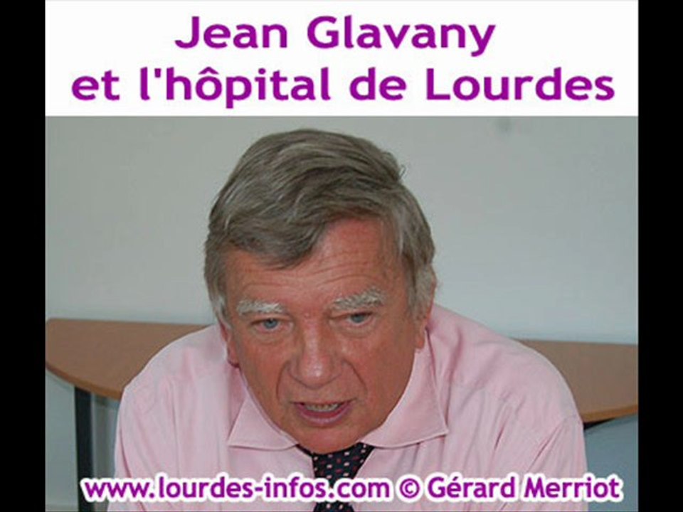 Jean Glavany et l'hôpital de Lourdes
