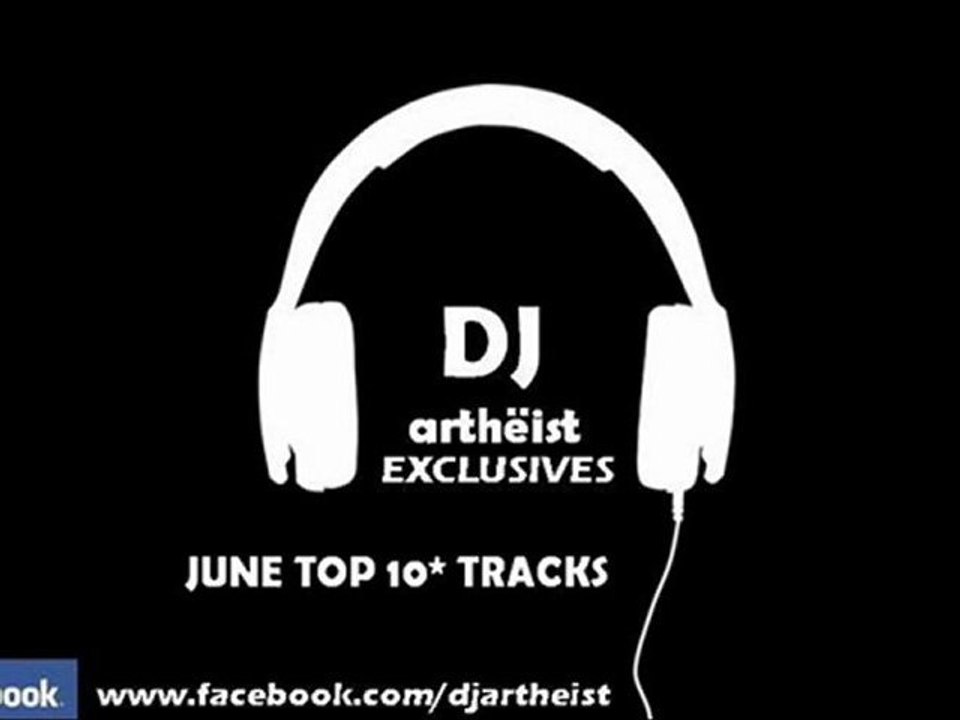DJ artheist - JUNE TOP 10 TRACKS