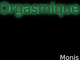 MONIS - Orgasmique - NEW SINGLE