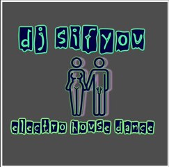 session dance house 2011 mix by dj sifyou