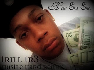 Trill Tr3 - Hustle Hard Remix