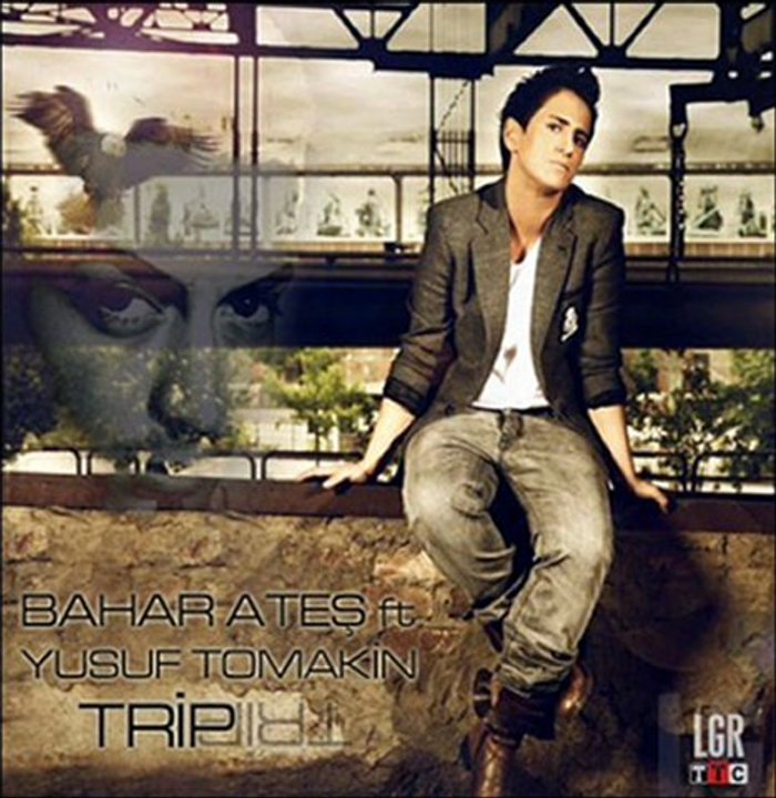 Bahar Ateş Feat Yusuf Tomakin Trip Yeni Şarkı 2011