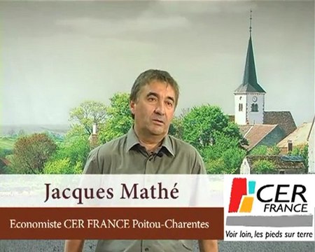 La réforme de la PAC : conséquences sur les exploitations françaises - Jacques MATHE