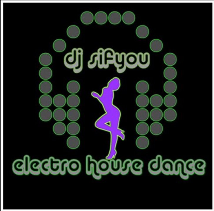 electro house dance mix session (party1) 2011 by dj sifyou