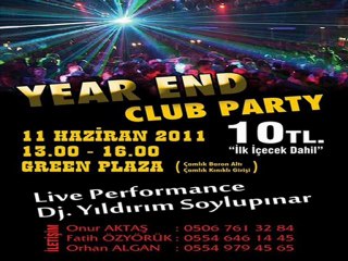 YEAR END CLUB PARTY (11 HAZİRAN) Green Plaza / Denizli