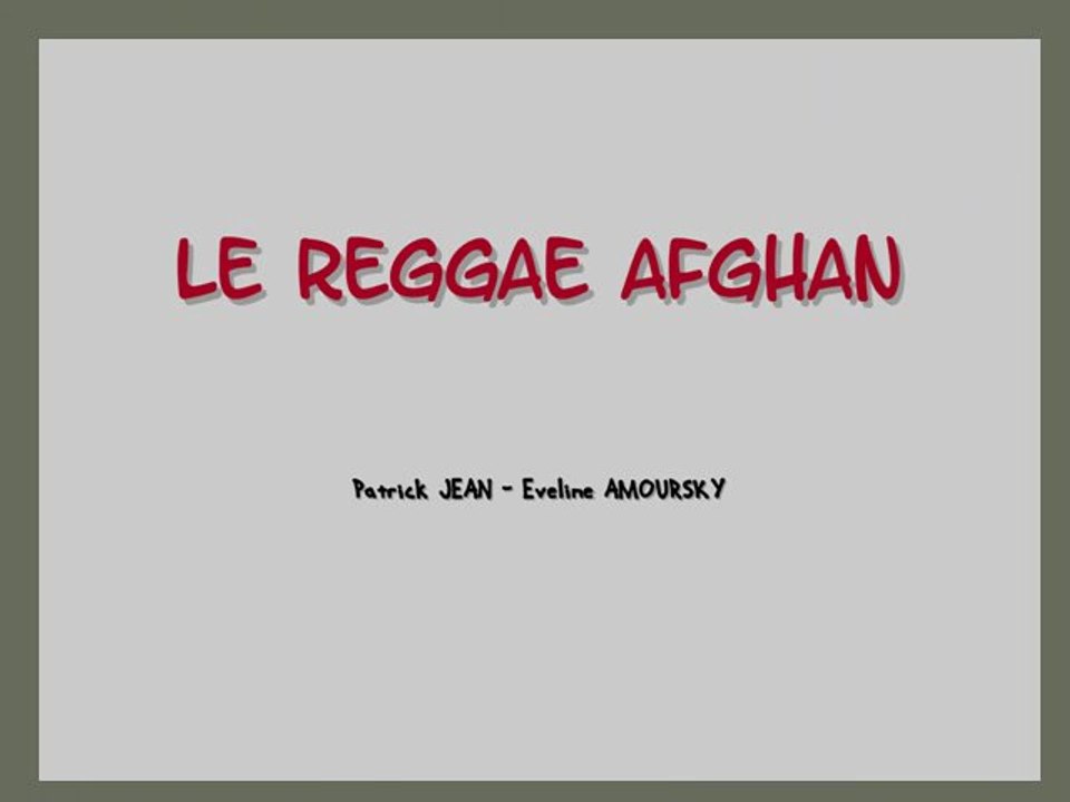 *PatrickJEAN*Le reggae afghan