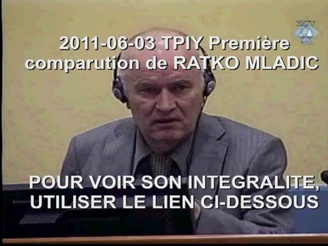 TPIY 1ière comparution de RATKO MLADIC