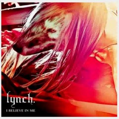 Lynch. - I Believe in Me (2011) Mp3 Album Download Free