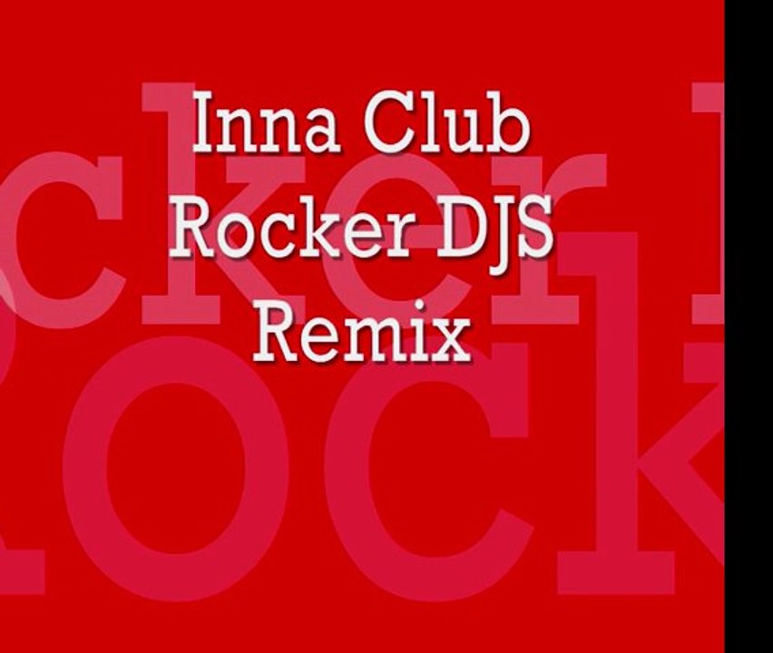 Inna Club Rocker Remix