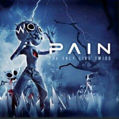 Pain - You Only Live Twice [2CD Edition] (2011) DELUXE Full Album Free Download
