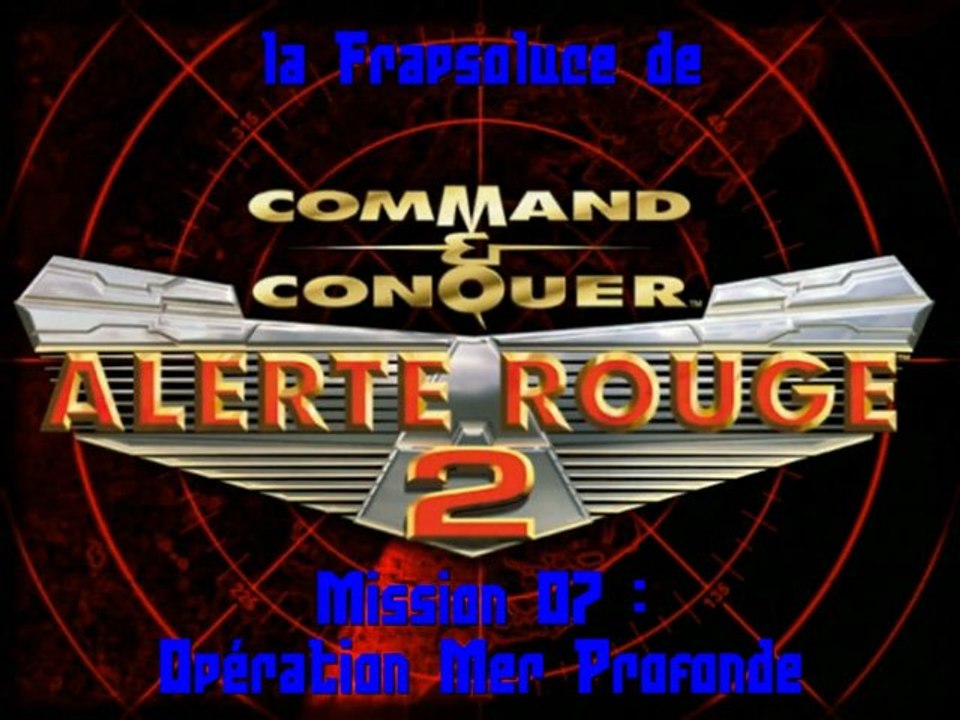 [WT] Alerte Rouge 2 (PC) Mission 07 : Mer Profonde