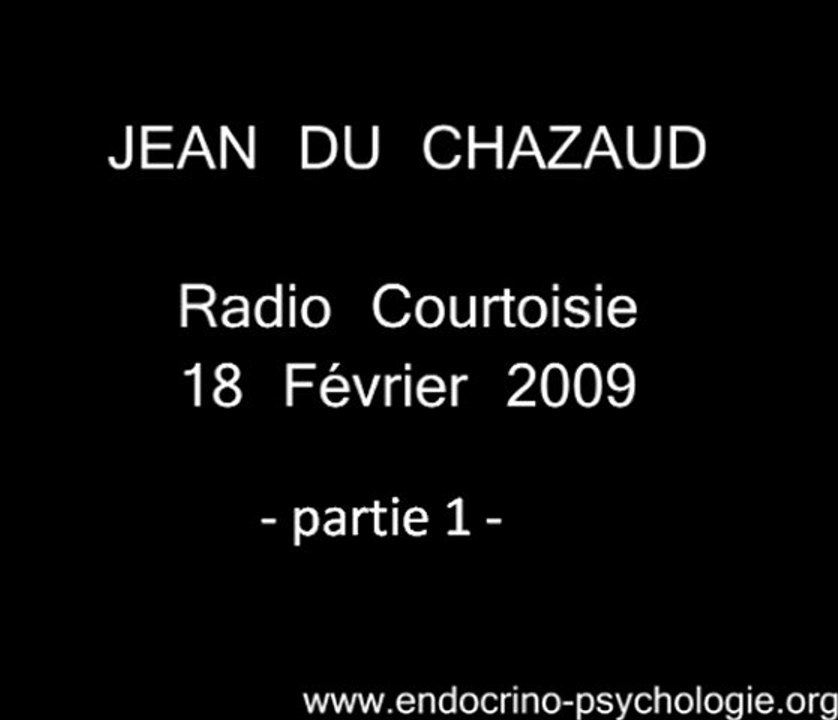 Radio Courtoisie : l'endocrino-psychologie et son fondateur Jean du Chazaud (1/5)
