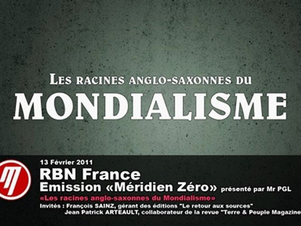 Les racines anglo-saxonnes du Mondialisme sur Meridien Zero - 1sur2