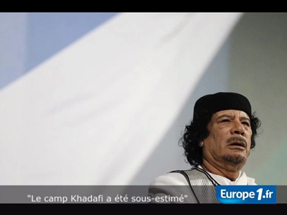 "Le camp Kadhafi a été sous-estimé"