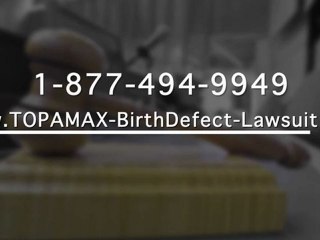 Topamax Lawsuit Information | FREE Birth Defect Case Review-All 50 States
