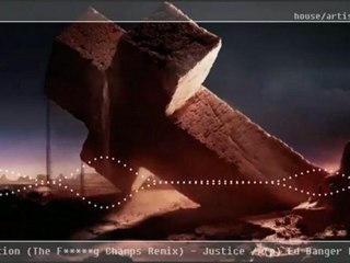 Justice - Civilization (The Fucking Champs Remix)