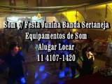 Som para Festa Junina 11 4107-1420 Alugar Locar Contratar Banda Sertanejo Sp ABC Aluguel