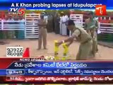 Additional DGP A K Khan probing lapses at Idupulapaya