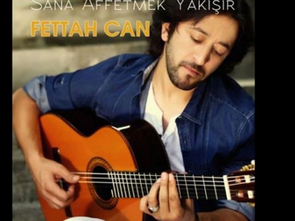 Fettah Can - Sana Affetmek Yakışır
