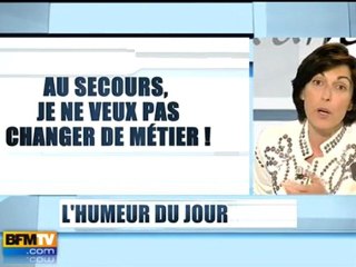 Au secours, je ne veux pas changer de métier !