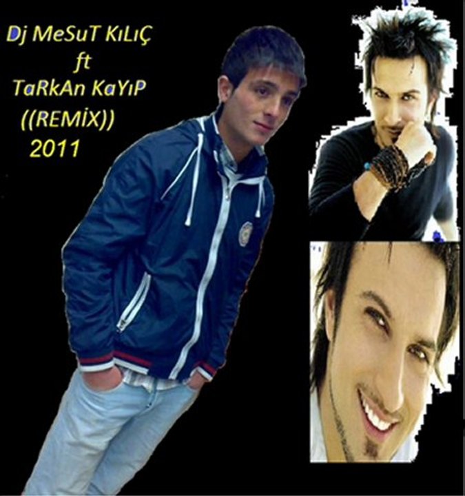 dj mesut kılıç ft tarkan kayıp (remix)