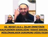 Cübbeli Ahmet Hoca Hz. Mehdi Müslümanların durumunu düzeltecek.