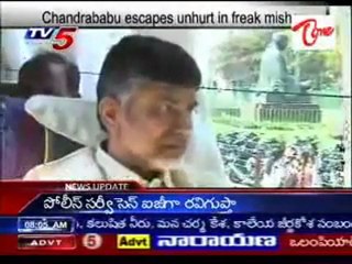 Chandrababu escapes unhurt freak mishap