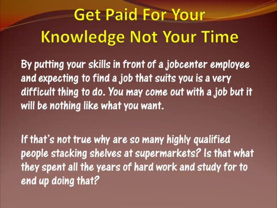 Get Paid For Your Knowledge Not Your Time