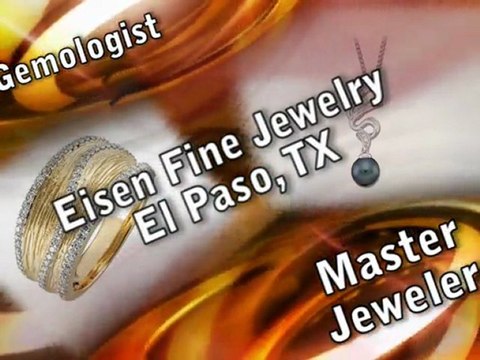 Master Jeweler Eisen Jewelry El Paso TX