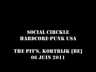Social Circkle [USA] @ The Pit's, Kortrijk 06-06-2011