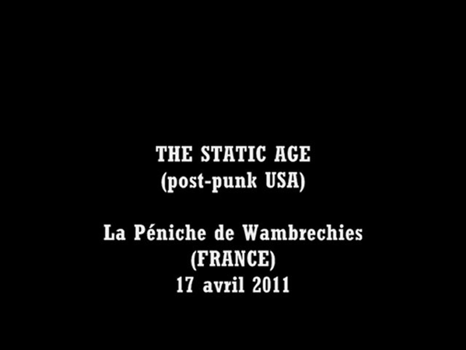 The Static Age [USA] @ La Péniche, Wambrechies 17-04-2011