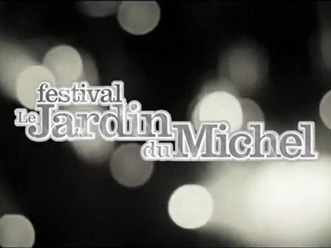 Le Jardin Du Michel Festival 2011