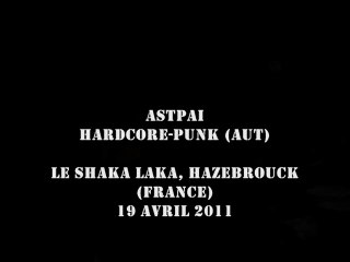 Astpai [AUT] @ Le Shaka Laka, Hazebrouck 19-04-2011