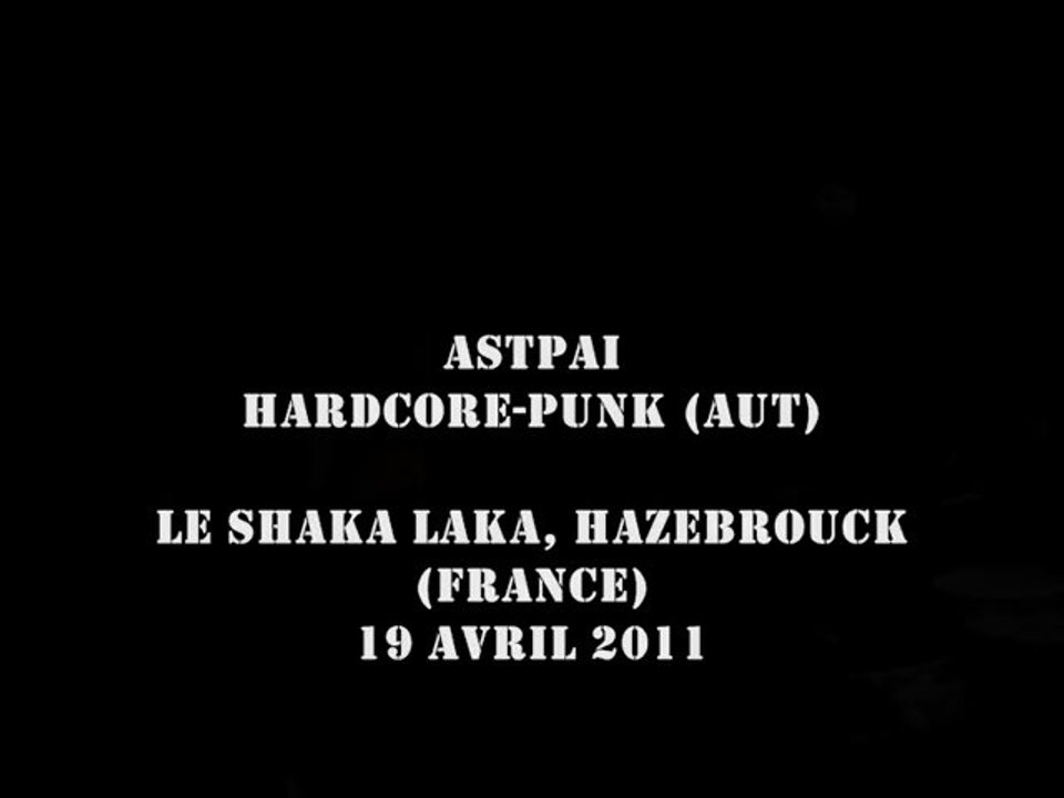 Astpai [AUT] @ Le Shaka Laka, Hazebrouck 19-04-2011
