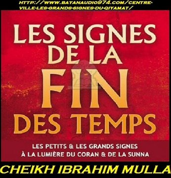 N°5 : LES PETITS SIGNES DU QIYAMAH / LA FAIBLESSE DANS LES ACTIONS_CHEIKH IBRAHIM MULLA