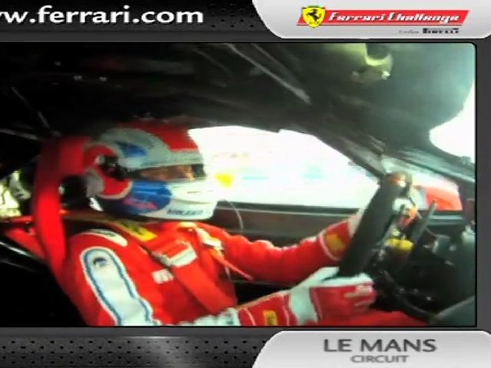 24 Heures du Mans 2011 : tour embarqué à bord d'une Ferrari 458 du Ferrari Challenge Trofeo Pirelli