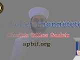 Le vol et l'honnêteté - Cours APBIF, Cheikh Gilles Sadek